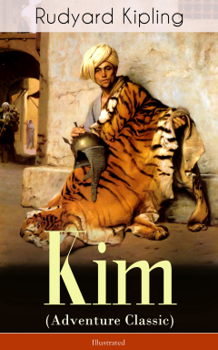 Книга Kim (Adventure Classic) - Illustrated: A Novel from one of the most popular writers in England, known for The Jungle Book, Just So Stories, Captain Courageous, Stalky & Co, Plain Tales from the Hills, Soldier's Three, The Light That Failed на ReadRate.com книга Kim (Adventure Classic) - Illustrated: A Novel from one of the most popular writers in England, known for The Jungle Book, Just So Stories, Captain Courageous, Stalky & Co, Plain Tales from the Hills, Soldier's Three, The Light That Failed