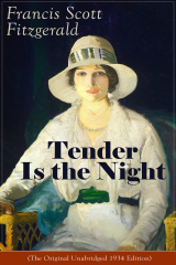 Книга Tender Is the Night (The Original Unabridged 1934 Edition) на ReadRate.com книга Tender Is the Night (The Original Unabridged 1934 Edition)