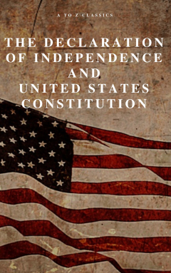 Книга The Declaration of Independence and United States Constitution with Bill of Rights and all Amendments (Annotated) на ReadRate.com книга The Declaration of Independence and United States Constitution with Bill of Rights and all Amendments (Annotated)