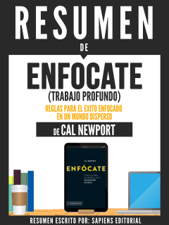 Книга Resumen De "Enf?cate (Trabajo Profundo): Reglas Para El ?xito Enfocado En Un Mundo Disperso – De Cal Newport" на ReadRate.com книга Resumen De "Enf?cate (Trabajo Profundo): Reglas Para El ?xito Enfocado En Un Mundo Disperso – De Cal Newport"