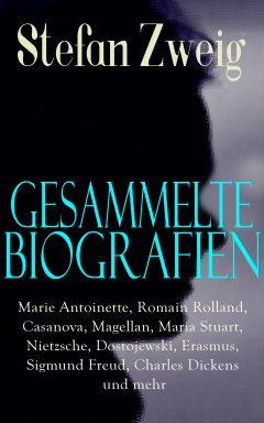 Книга Gesammelte Biografien: Marie Antoinette, Romain Rolland, Casanova, Magellan, Maria Stuart, Nietzsche, Dostojewski, Erasmus, Sigmund Freud, Charles Dickens und mehr на ReadRate.com книга Gesammelte Biografien: Marie Antoinette, Romain Rolland, Casanova, Magellan, Maria Stuart, Nietzsche, Dostojewski, Erasmus, Sigmund Freud, Charles Dickens und mehr
