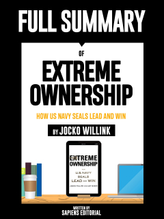 Книга Full Summary Of "Extreme Ownership: How Us Navy SEALs Lead And Win – By Jocko Willink" на ReadRate.com книга Full Summary Of "Extreme Ownership: How Us Navy SEALs Lead And Win – By Jocko Willink"