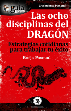 Книга Gu?aBurros Las ocho disciplinas del Drag?n на ReadRate.com книга Gu?aBurros Las ocho disciplinas del Drag?n