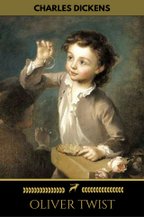 книга OLIVER TWIST (Illustrated Edition): Including "The Life of Charles Dickens" & Criticism of the Work