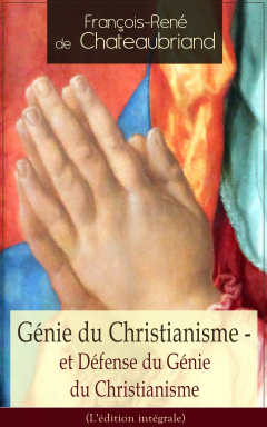 Книга G?nie du Christianisme - et D?fense du G?nie du Christianisme (L'?dition int?grale) на ReadRate.com книга G?nie du Christianisme - et D?fense du G?nie du Christianisme (L'?dition int?grale)