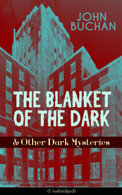 Книга THE BLANKET OF THE DARK & Other Dark Mysteries (Unabridged) на ReadRate.com книга THE BLANKET OF THE DARK & Other Dark Mysteries (Unabridged)