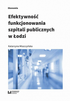 Книга Efektywność funkcjonowania szpitali publicznyc на ReadRate.com книга Efektywność funkcjonowania szpitali publicznyc