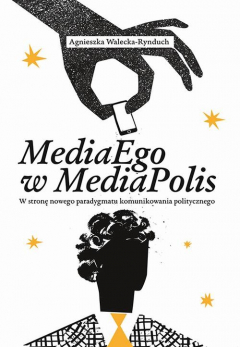 Книга MediaEgo w MediaPolis. W stronę nowego paradygmatu komunikowania politycznego на ReadRate.com книга MediaEgo w MediaPolis. W stronę nowego paradygmatu komunikowania politycznego