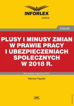 Книга Plusy i minusy zmian w prawie pracy i ubezpieczeniach społecznych w 2018 r. на ReadRate.com книга Plusy i minusy zmian w prawie pracy i ubezpieczeniach społecznych w 2018 r.
