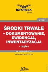 книга Środki trwałe – dokumentowanie, ewidencja i inwentaryzacja – część I