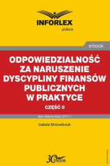 книга Odpowiedzialność za naruszenie dyscypliny finans?w publicznych w praktyce – część II