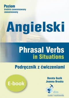 Книга Angielski. Phrasal verbs in Situations. Podręcznik z ćwiczeniami на ReadRate.com книга Angielski. Phrasal verbs in Situations. Podręcznik z ćwiczeniami