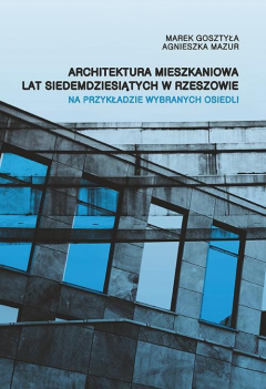 Книга Architektura mieszkaniowa lat siedemdziesiątych w Rzeszowie na przykładzie wybranych osiedli на ReadRate.com книга Architektura mieszkaniowa lat siedemdziesiątych w Rzeszowie na przykładzie wybranych osiedli