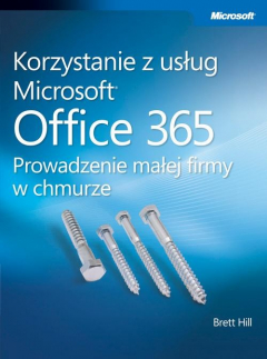 Книга Korzystanie z usług Microsoft Office 365 Prowadzenie małej firmy w chmurze на ReadRate.com книга Korzystanie z usług Microsoft Office 365 Prowadzenie małej firmy w chmurze