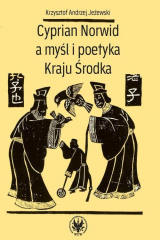книга Cyprian Norwid a myśl i poetyka Kraju Środka