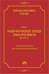 книга Wielka historia Polski Tom 1 Najdawniejsze dzieje ziem polskich (do VII w.)