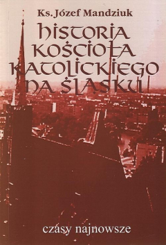 книга Historia Kościoła Katolickiego na Śląsku t. 4 cz. 1