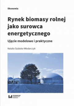Книга Rynek biomasy rolnej jako surowca energetycznego на ReadRate.com книга Rynek biomasy rolnej jako surowca energetycznego
