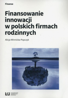 Книга Finansowanie innowacji w polskich firmach rodzinnych на ReadRate.com книга Finansowanie innowacji w polskich firmach rodzinnych