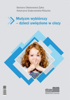 Книга Mutyzm wybi?rczy - dzieci uwięzione w ciszy на ReadRate.com книга Mutyzm wybi?rczy - dzieci uwięzione w ciszy