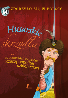 Книга Husarskie skrzydła - Zdarzyło się w Polsce на ReadRate.com книга Husarskie skrzydła - Zdarzyło się w Polsce