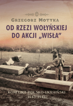книга Od rzezi wołyńskiej do akcji "Wisła"