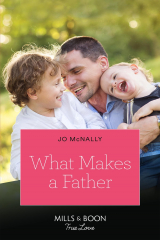 книга What Makes A Father