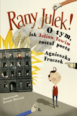 Книга RANY JULEK! O tym, jak Julian Tuwim został poetą на ReadRate.com книга RANY JULEK! O tym, jak Julian Tuwim został poetą