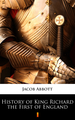 Книга History of King Richard the First of England на ReadRate.com книга History of King Richard the First of England