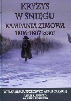 Книга Kryzys w śniegu Kampania zimowa 1806-1807 roku на ReadRate.com книга Kryzys w śniegu Kampania zimowa 1806-1807 roku