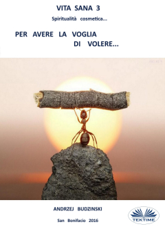 Книга Vita Sana 3. Per Avere La Voglia Di Volere. на ReadRate.com книга Vita Sana 3. Per Avere La Voglia Di Volere.