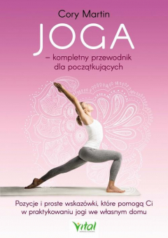 Книга Joga – kompletny przewodnik dla początkujących. Pozycje i proste wskaz?wki, kt?re pomogą Ci w praktykowaniu jogi we własnym domu на ReadRate.com книга Joga – kompletny przewodnik dla początkujących. Pozycje i proste wskaz?wki, kt?re pomogą Ci w praktykowaniu jogi we własnym domu
