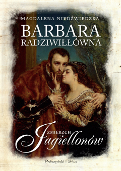Книга Barbara Radziwiłł?wna. Zmierzch Jagiellon?w на ReadRate.com книга Barbara Radziwiłł?wna. Zmierzch Jagiellon?w