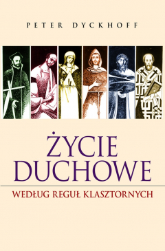 Книга Życie duchowe według reguł klasztornych на ReadRate.com книга Życie duchowe według reguł klasztornych