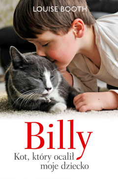 книга Billy. Kot, kt?ry ocalił moje dziecko