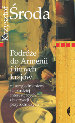 Книга Podr?że do Armenii i innych kraj?w z uwzględnieniem najbardziej interesujących obserwacji przyrodniczych на ReadRate.com книга Podr?że do Armenii i innych kraj?w z uwzględnieniem najbardziej interesujących obserwacji przyrodniczych