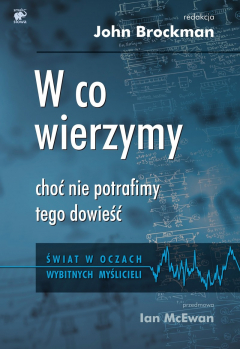 Книга W co wierzymy, choć nie potrafimy tego dowieść на ReadRate.com книга W co wierzymy, choć nie potrafimy tego dowieść