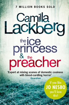 книга Camilla Lackberg Crime Thrillers 1 and 2: The Ice Princess, The Preacher