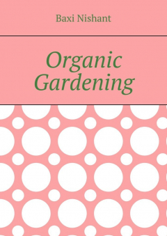 Книга Organic Gardening на ReadRate.com книга Organic Gardening