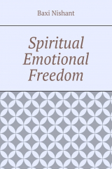 книга Spiritual Emotional Freedom