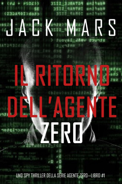 Книга Il ritorno dell’Agente Zero на ReadRate.com книга Il ritorno dell’Agente Zero
