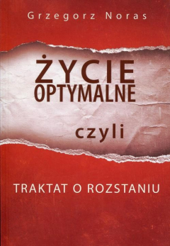 Книга Życie optymalne, czyli traktat o rozstaniu на ReadRate.com книга Życie optymalne, czyli traktat o rozstaniu