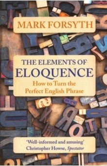 Книга Elements of Eloquence: Perfect English Phrase на ReadRate.com книга Elements of Eloquence: Perfect English Phrase