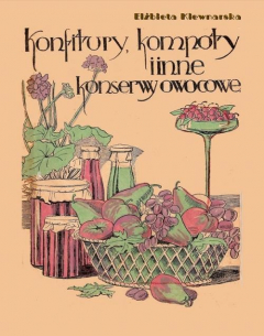 Книга Konfitury, kompoty i inne konserwy owocowe на ReadRate.com книга Konfitury, kompoty i inne konserwy owocowe