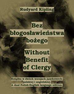 Книга Bez błogosławieństwa bożego. Without Benefit of Clergy на ReadRate.com книга Bez błogosławieństwa bożego. Without Benefit of Clergy