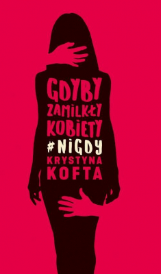 Книга Gdyby zamilkły kobiety #nigdy на ReadRate.com книга Gdyby zamilkły kobiety #nigdy