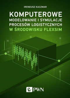 Книга Komputerowe modelowanie i symulacje proces?w logistycznych w środowisku FlexSim на ReadRate.com книга Komputerowe modelowanie i symulacje proces?w logistycznych w środowisku FlexSim