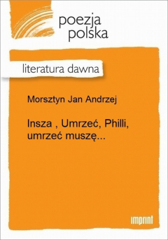Книга Insza , Umrzeć, Philli, umrzeć muszę... на ReadRate.com книга Insza , Umrzeć, Philli, umrzeć muszę...
