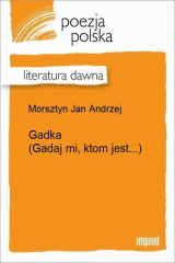 книга Gadka (Gadaj mi, ktom jest...)