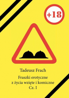 Книга Fraszki erotyczne z życia wzięte i komiczne. Cz. I на ReadRate.com книга Fraszki erotyczne z życia wzięte i komiczne. Cz. I